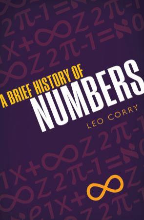 A Brief History of Numbers by Leo Corry