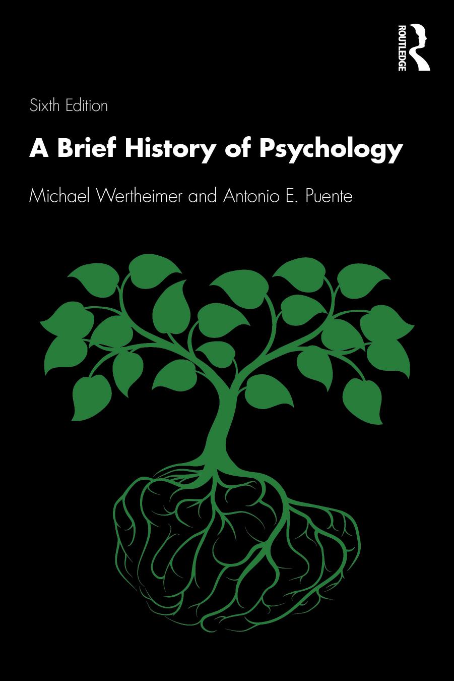 A Brief History of Psychology by Michael﻿ ﻿Wertheimer & Antonio E.﻿ ﻿Puente