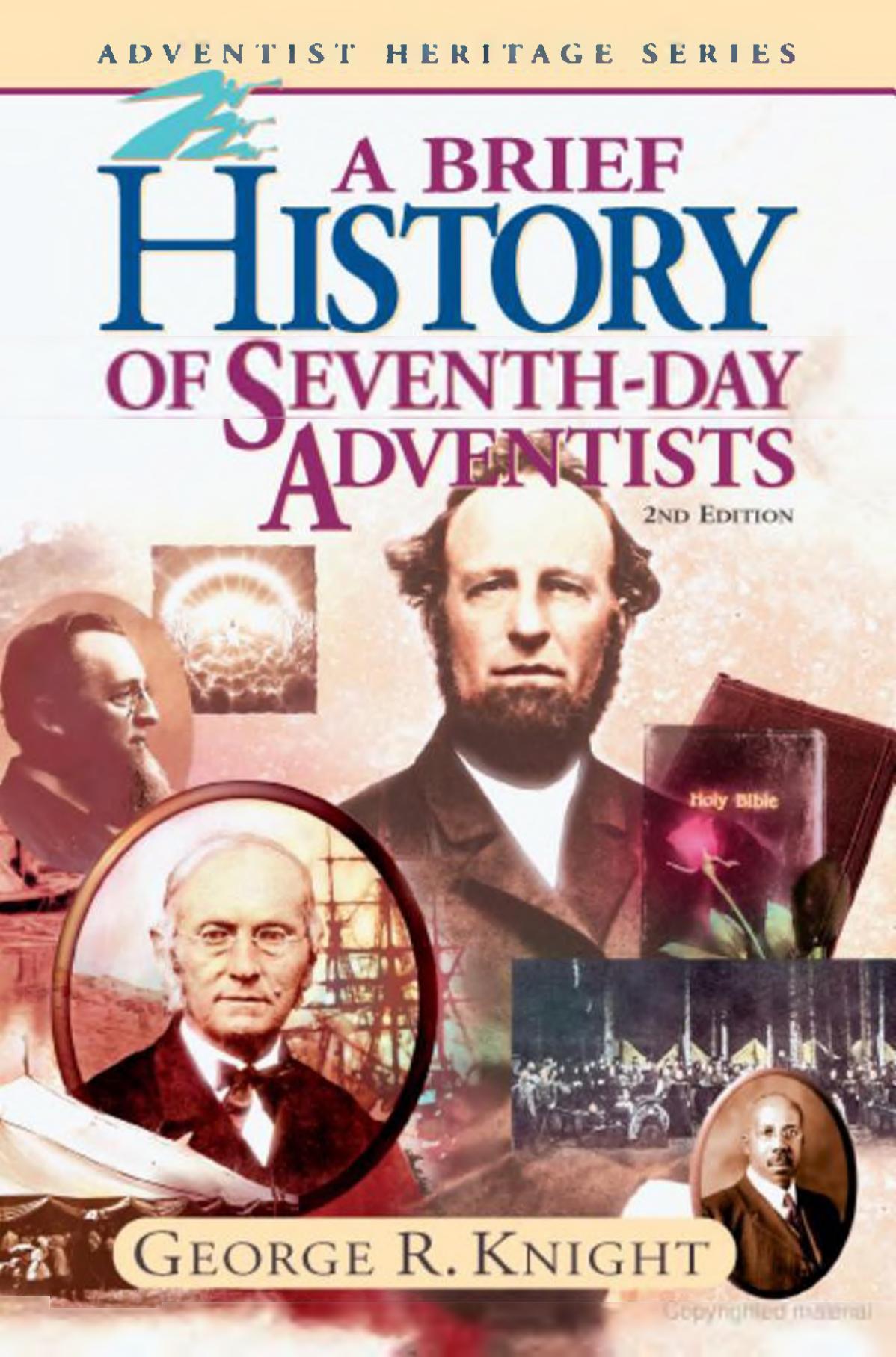 A Brief History of Seventh-Day Adventists by George R. Knight
