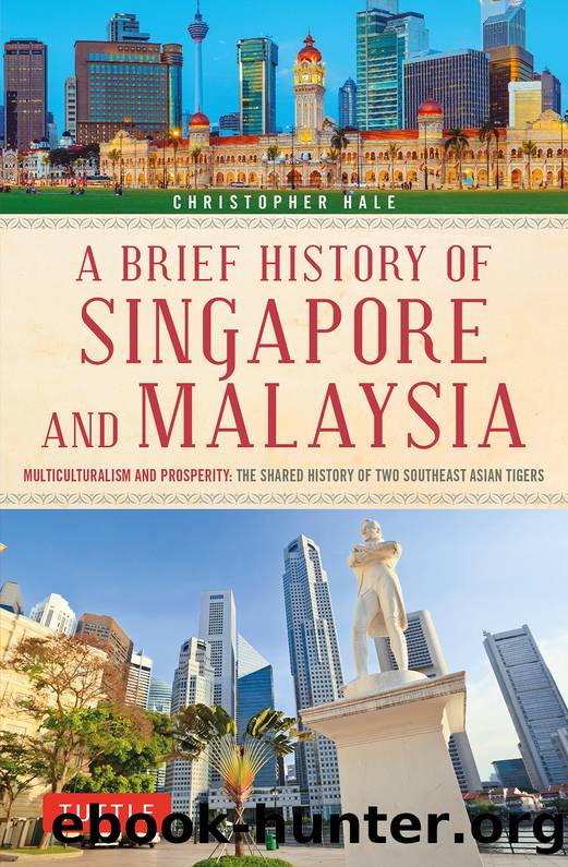 A Brief History of Singapore and Malaysia by Christopher Hale
