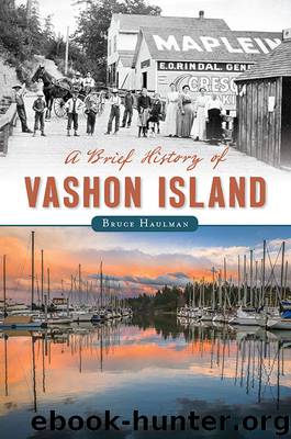 A Brief History of Vashon Island by Haulman Bruce