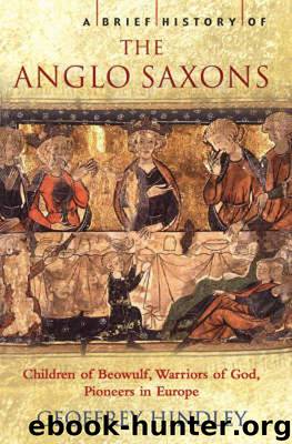 A Brief History of the Anglo-Saxons (Brief Histories) by Hindley Geoffrey