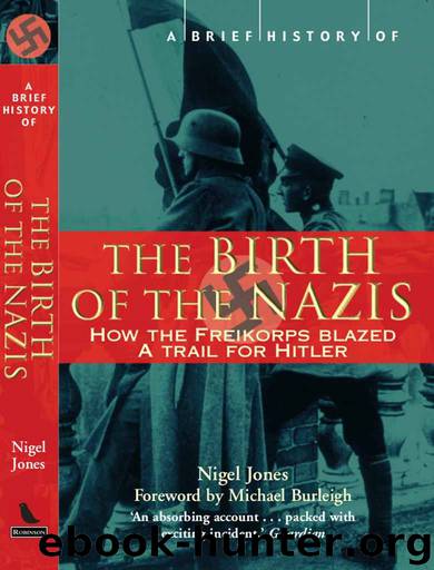 A Brief History of the Birth of the Nazis by Nigel Jones