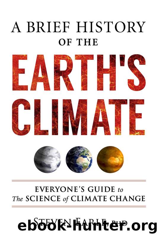 A Brief History of the Earth's Climate : Everyone's Guide to the Science of Climate Change by Steven Earle