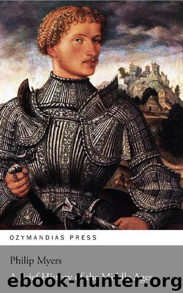 A Brief History of the Middle Ages by Philip Myers