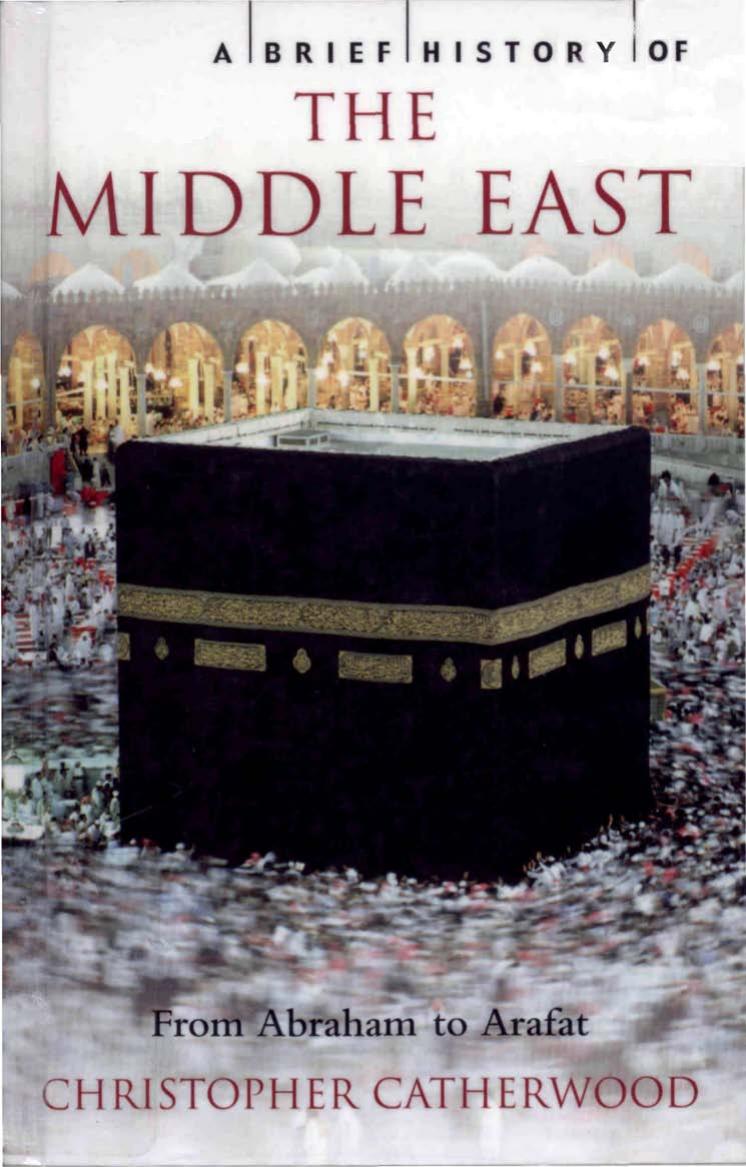 A Brief History of the Middle East: From Abraham to Arafat by Christopher Catherwood