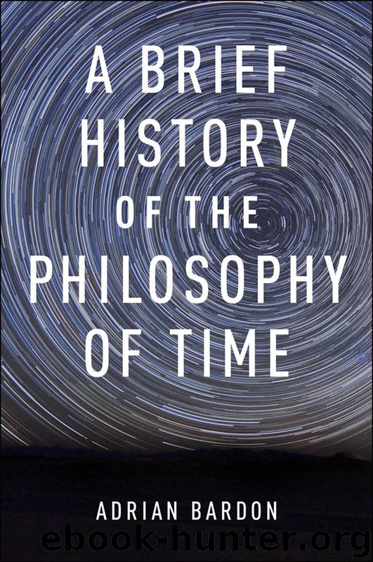 A Brief History of the Philosophy of Time by Bardon Adrian;