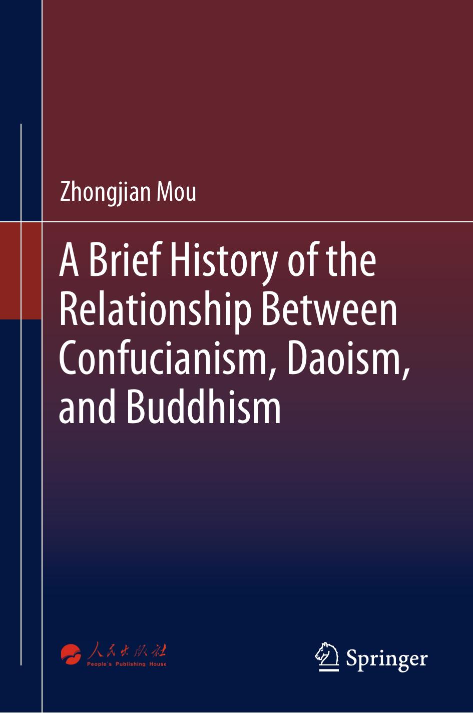 A Brief History of the Relationship Between Confucianism, Daoism, and Buddhism by Zhongjian Mou