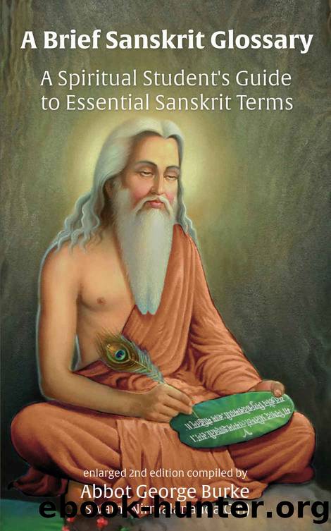 A Brief Sanskrit Glossary: A Spiritual Student's Guide to Essential Sanskrit Terms by Abbot George Burke (Swami Nirmalananda Giri)