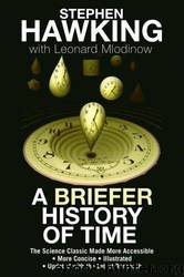 A Briefer History of Time by Stephen W. Hawking & Leonard Mlodinow