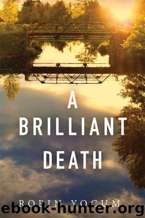 A Brilliant Death by Yocum Robin