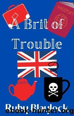 A Brit of Trouble by Ruby Blaylock