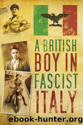 A British Boy in Fascist Italy by Peter Ghiringhelli