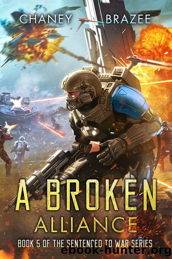 A Broken Alliance (Sentenced to War Book 5) by J.N. Chaney & Jonathan P. Brazee