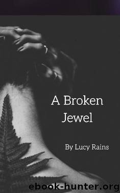 A Broken Jewel (Jade Book 1) by Lucy Rains