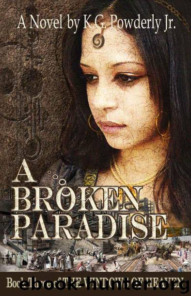 A Broken Paradise (The Windows of Heaven Book 3) by Powderly Jr. K.G