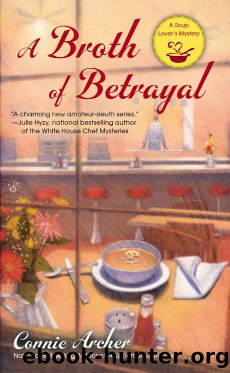 A Broth of Betrayal (A Soup Lover's Mystery) by Archer Connie