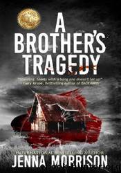 A Brother's Tragedy by Jenna Morrison