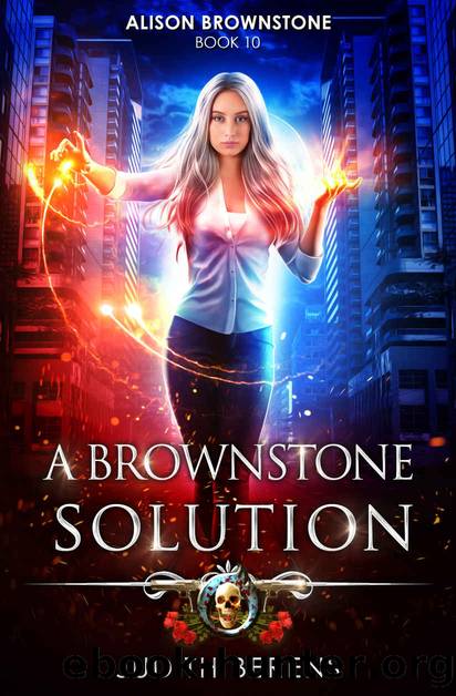 A Brownstone Solution: An Urban Fantasy Action Adventure (Alison Brownstone Book 10) by Judith Berens & Martha Carr & Michael Anderle