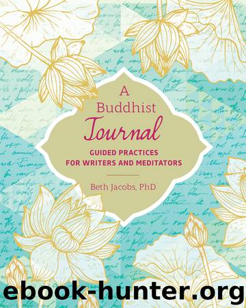 A Buddhist Journal by Beth Jacobs Ph.D