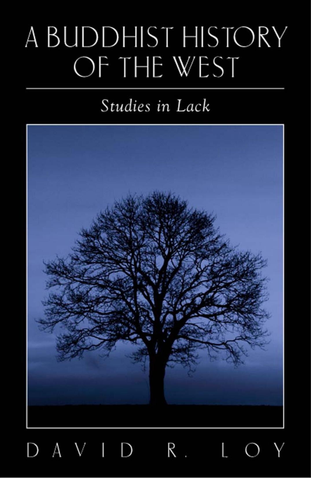 A Buddhist history of the West : studies in lack by David R. Loy