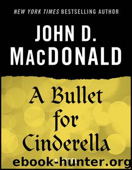 A Bullet for Cinderella by John D. MacDonald