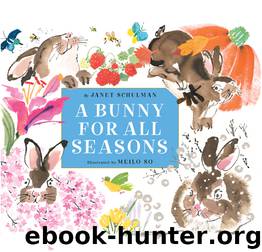 A Bunny for All Seasons by Janet Schulman