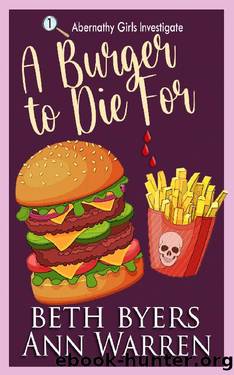 A Burger to Die For: A Culinary Travel Cozy Mystery by Beth Byers & Ann Warren