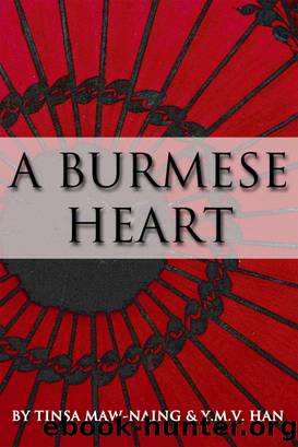 A Burmese Heart by Y.M.V. Han