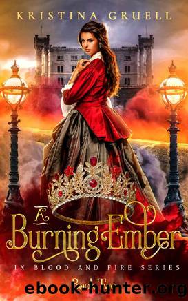 A Burning Ember: Book Two of the In Blood and Fire Series by Kristina Gruell