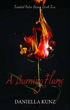 A Burning Flame by Daniella Kunz