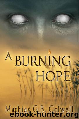 A Burning Hope by Mathias G. B. Colwell