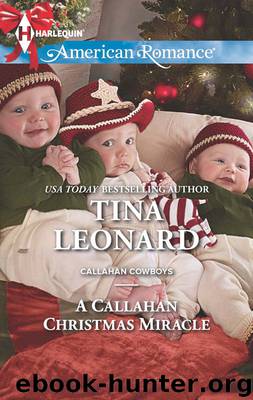A CALLAHAN CHRISTMAS MIRACLE by TINA LEONARD