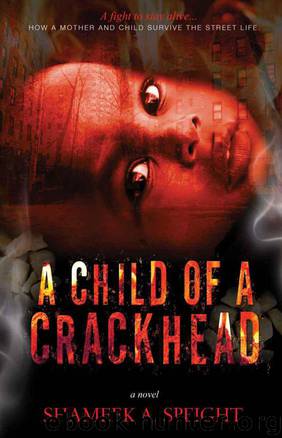 A CHILD OF A CRACKHEAD by Speight Shameek
