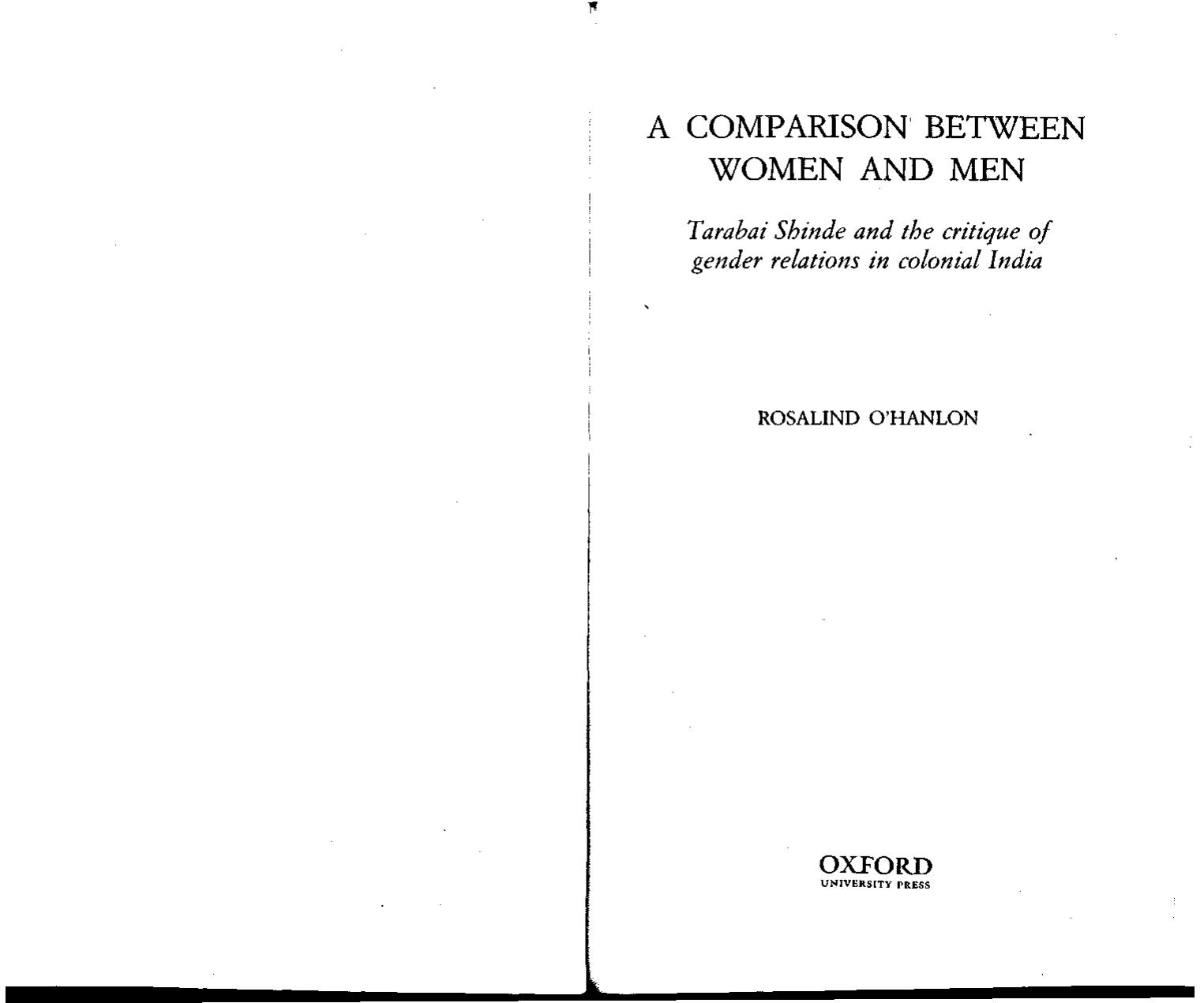 A COMPARISON BETWEEN WOMEN AND MEN: Tarabai Shinde and the critique of gender relations in colonial India by Tarabai Shinde Rosalind O’Halon