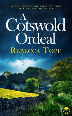 A COTSWOLD ORDEAL an absolutely gripping cozy crime mystery full of twists by REBECCA TOPE