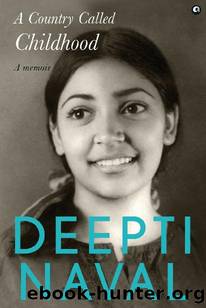 A COUNTRY CALLED CHILDHOOD: A Memoir by Deepti Naval