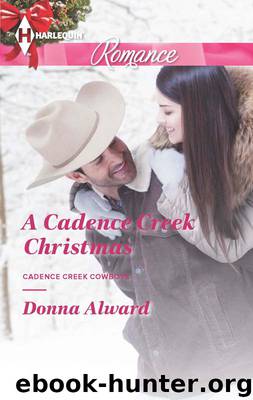 A Cadence Creek Christmas (Cadence Creek Cowboys) by Alward Donna