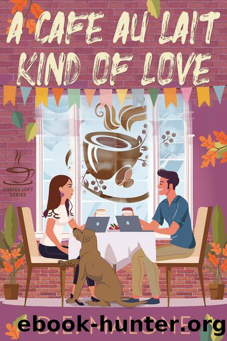 A CafÃ© Au Lait Kind of Love (The Coffee Loft Series: Fall Collection) by D.E. Malone