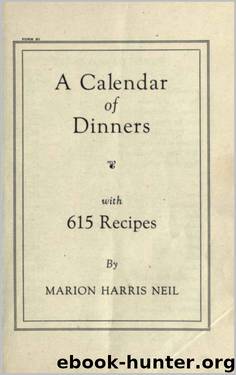 A Calendar of Dinners, with 615 Recipes by Neil Marion Harris