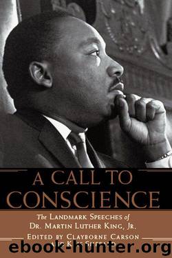 A Call to Conscience: The Landmark Speeches of Dr. Martin Luther King, Jr. by Carson Clayborne & Shepard Kris