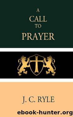 A Call to Prayer by J. C. Ryle