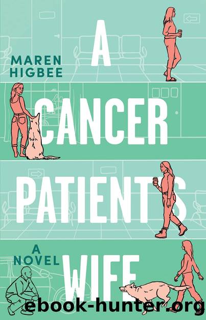 A Cancer Patient's Wife by Maren Higbee