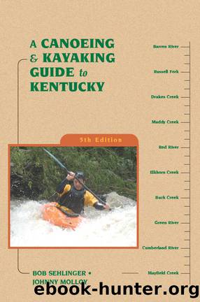 A Canoeing and Kayaking Guide to Kentucky by Bob Sehlinger