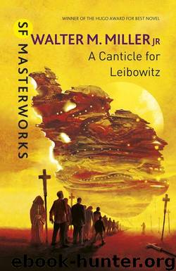A Canticle For Leibowitz (S.F. MASTERWORKS) by Miller Jr Walter M