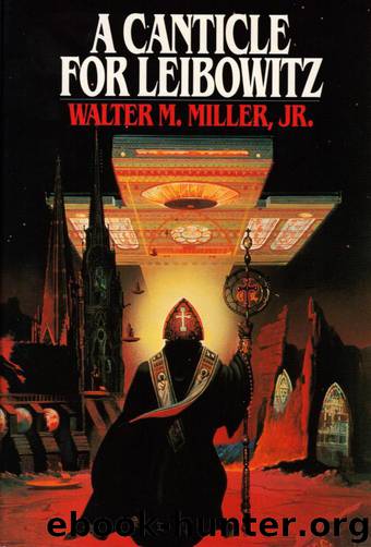 A Canticle for Leibowitz by Walter M Miller Jr