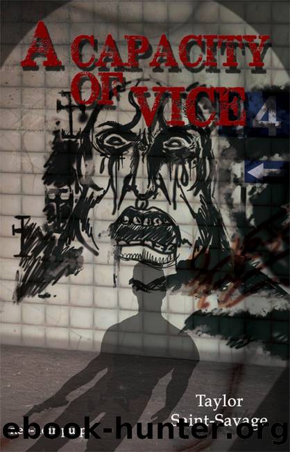 A Capacity of Vice by Taylor Saint-Savage