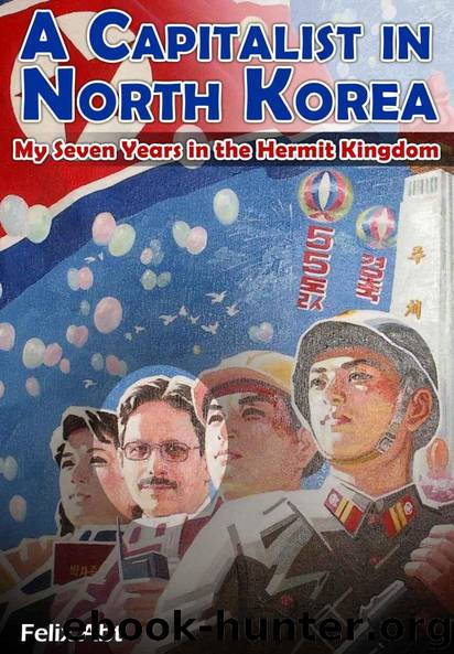 A Capitalist in North Korea by Felix Abt