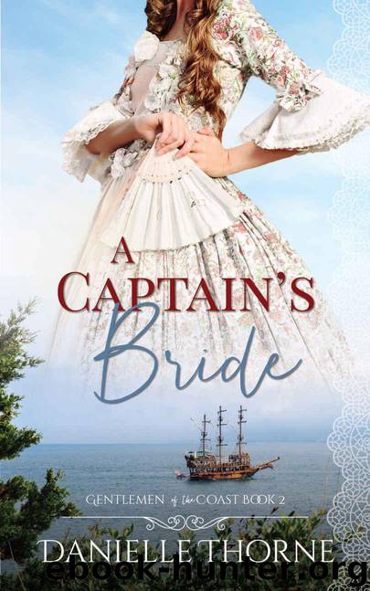 A Captain's Bride (Gentlemen of the Coast Book 2) by Thorne Danielle