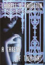 A Caress of Twilight by Laurell K Hamilton